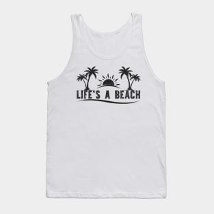 Life's a Beach Tank Top